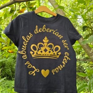 Camiseta "Las  abuelas deberían ser eternas"