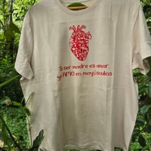 Camiseta "Ser madre es"